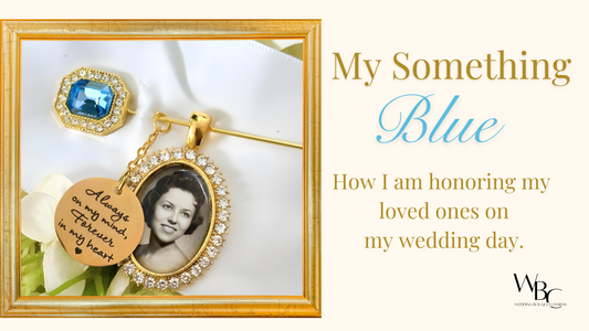 My Something Blue: How I'm Honoring Loved Ones on My Wedding Day