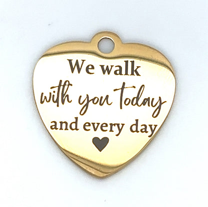 "We Walk With You" Heart Engraved Saying Charm, Gold