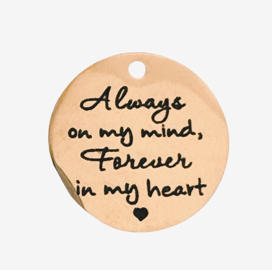 Charm Always On My Mind Memorial Round Grief Round