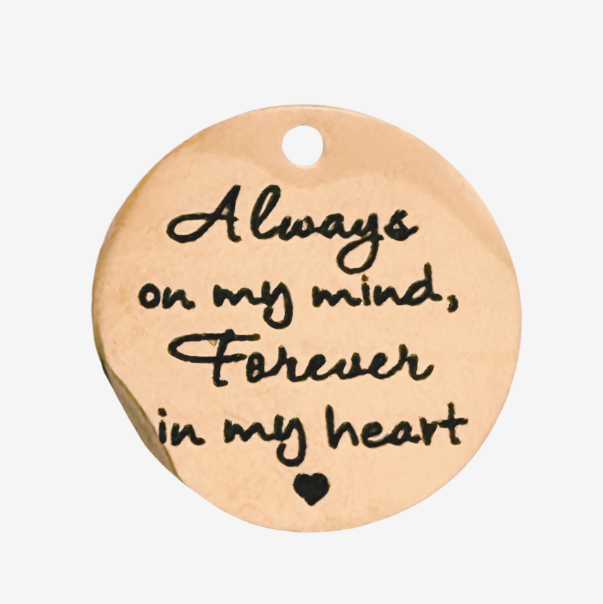 rose gold round charm with sentimental saying 